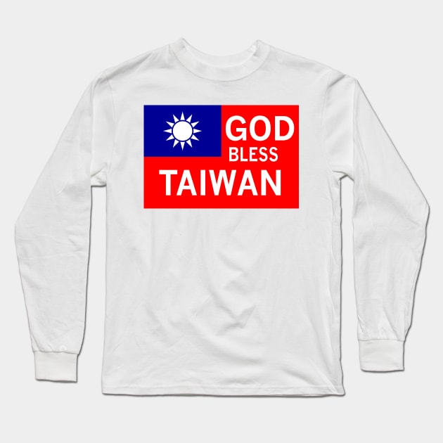 God Bless Taiwan Long Sleeve T-Shirt by Wickedcartoons